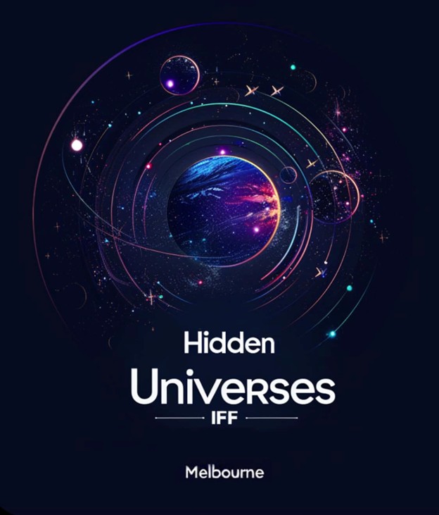 Hidden Universe: International Film Festival Melbourne (new)
